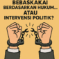 Stabilitas Politik vs Penegakan Hukum